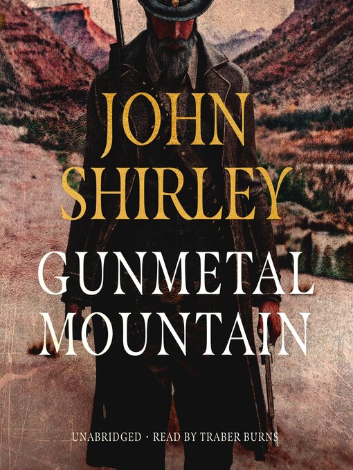 Title details for Gunmetal Mountain by John Shirley - Available